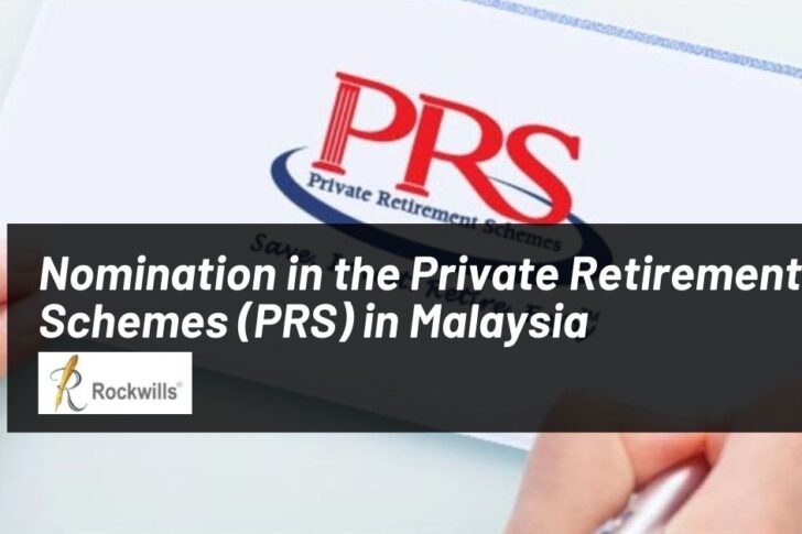 Nomination in the Private Retirement Schemes (PRS) in Malaysia