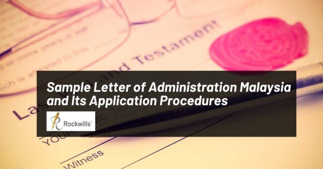 Sample Letter of Administration Malaysia and Its Application Procedures